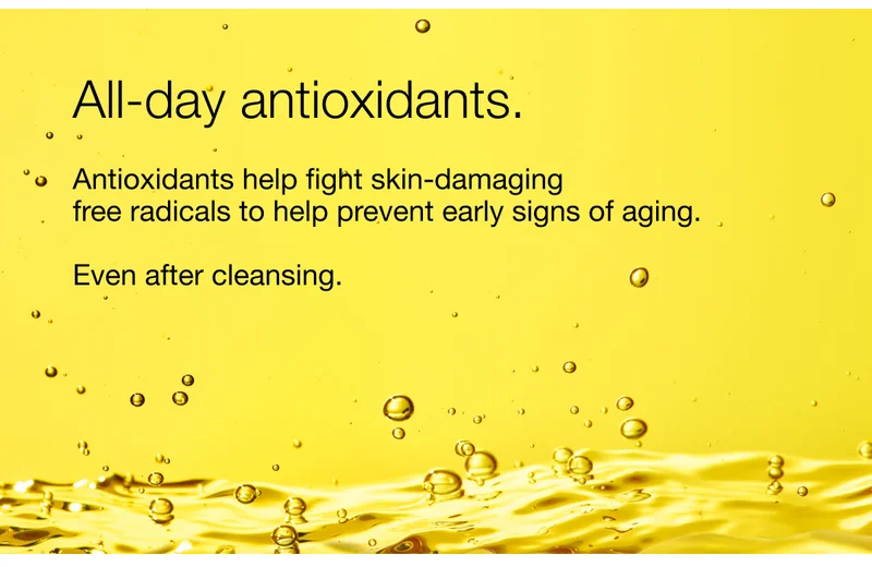 All-day antioxidants. Antioxidants help fight skin-damaging free radicals to help prevent early signs of aging. Even after cleansing.