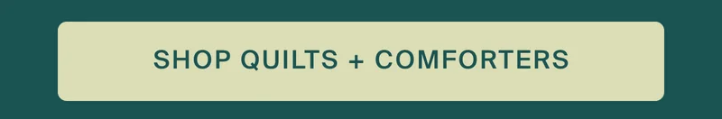 Shop quilts + comforters