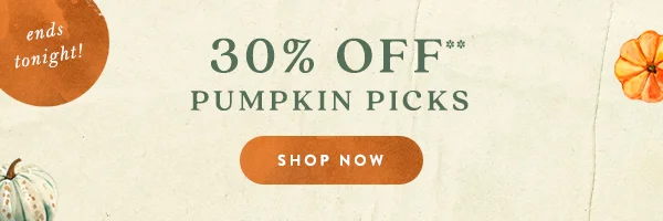 this weekend only! 30% off pumpkin picks, shop now