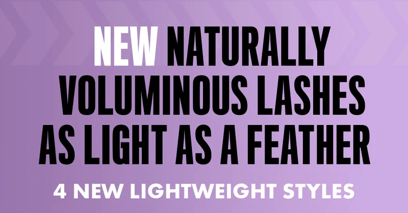 NEW! NATURALLY VOLUMINOUS LASHES AS LIGHT AS A FEATHER