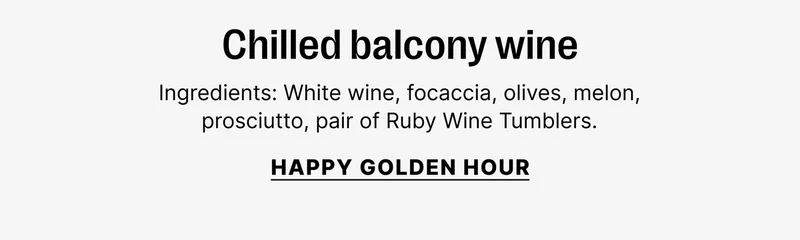 Chilled balcony wine - Happy Golden Hour