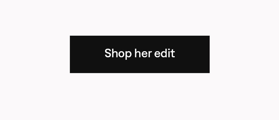 Shop her edit