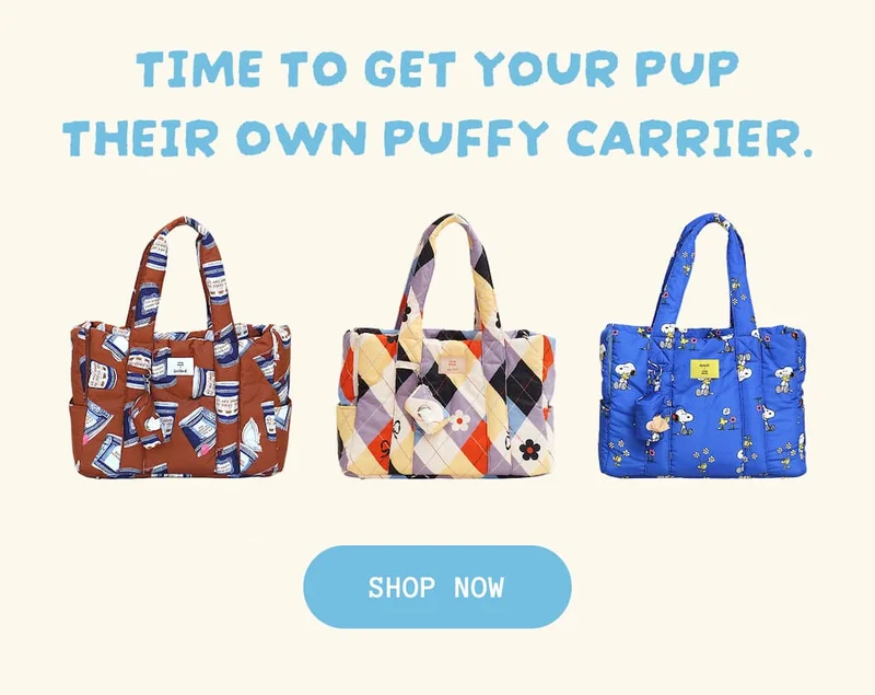 Time to get your pup their own Puffy Carrier.