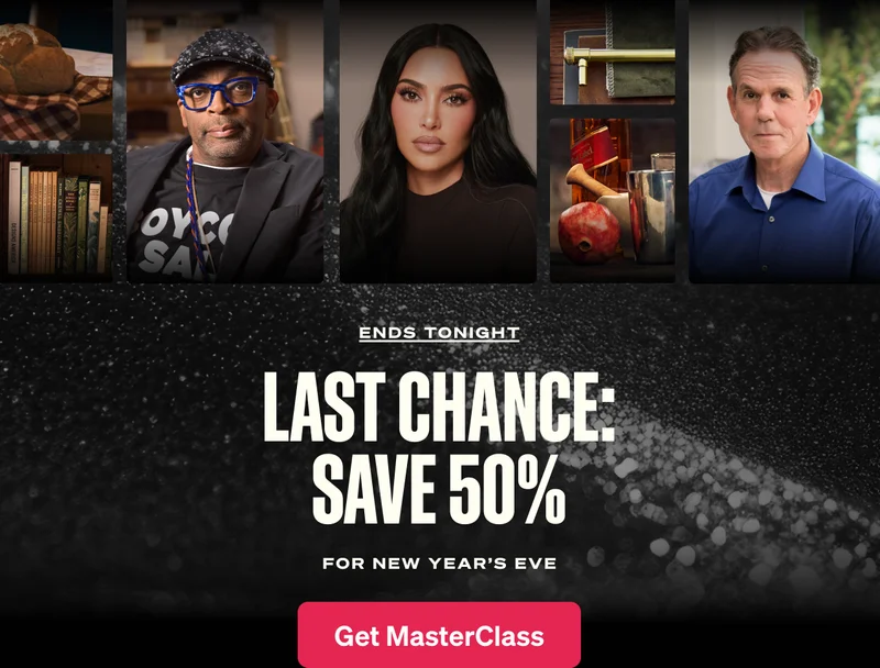 SAVE 50% off. For New Years Eve. Get MasterClass