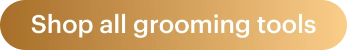 Shop all grooming tools