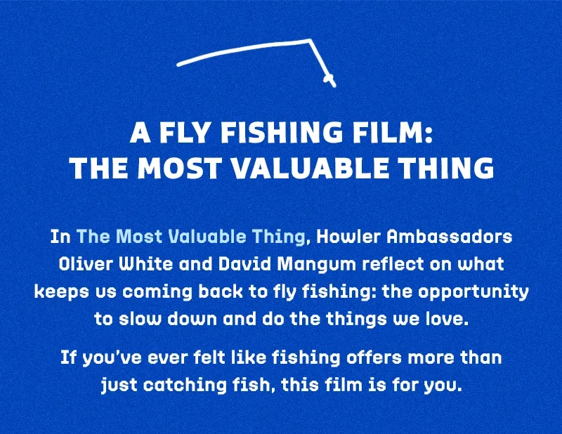 A Fly Fishing Film: The Most Valuable Thing