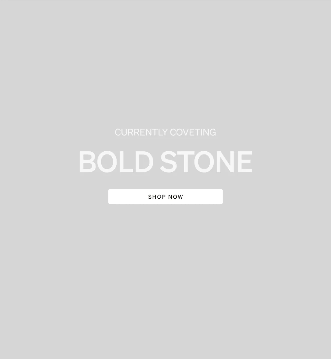 Shop Bold Stone