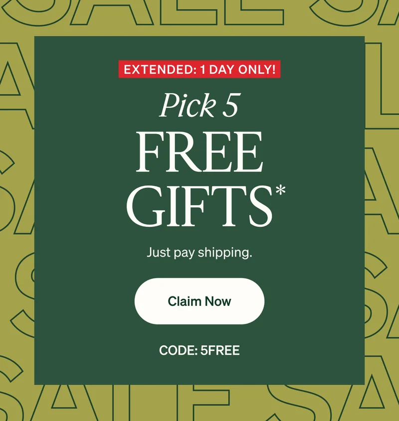 Pick 5 Free Gifts