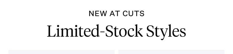 New at Cuts Limited Styles