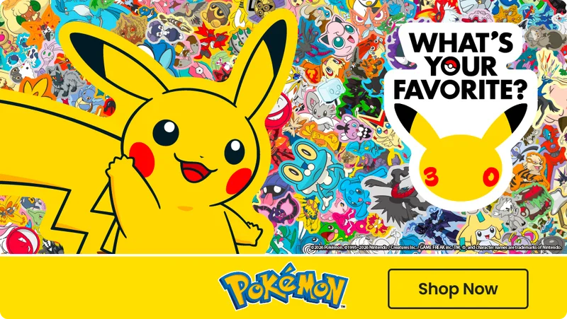 Pokémon 30th Anniversary | What's Your Favorite? | Shop Now