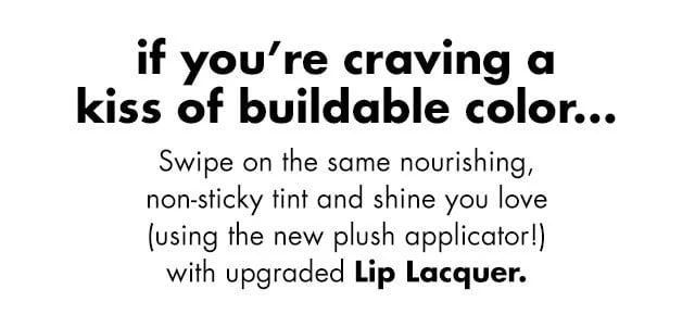 if you're craving a kiss of buildable color
