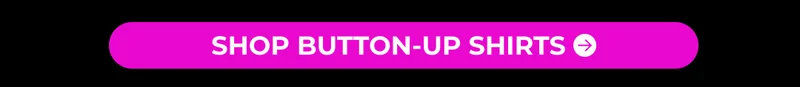 SHOP BUTTON UP SHIRTS