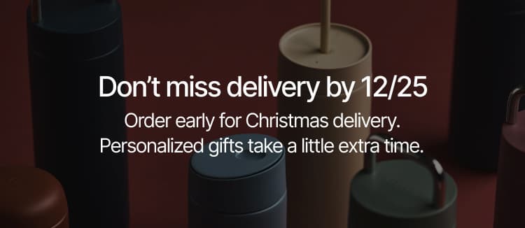 Don't miss delivery by 12/25
