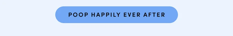 Poop Happily Ever After