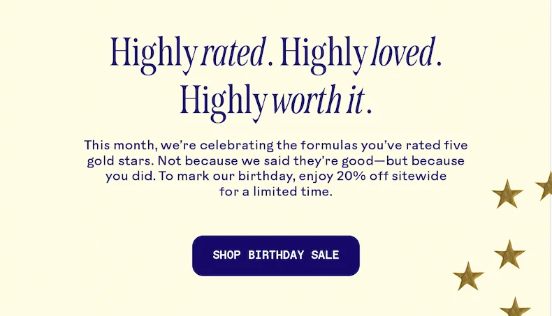 Highly rated. Highly loved. Highly worth it. Shop birthday sale.