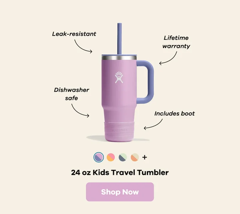 Leak-resistant. Lifetime warranty. Dishwasher safe. Includes boot. 24 oz Kids Travel Tumbler | Shop Now