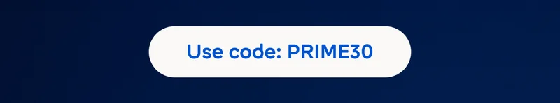 Use code: PRIME30
