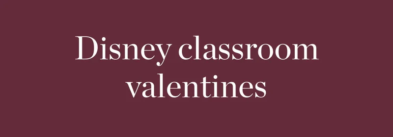 Disney Classroom Valentines