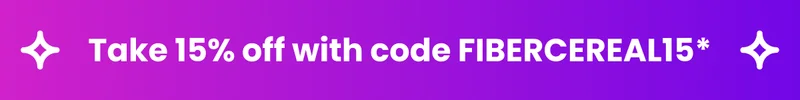 Take 15% off with code FIBERCEREAL15*