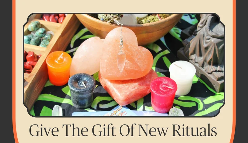 Give The Gift Of New Rituals