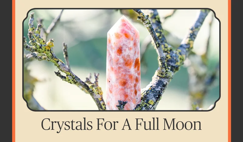 Crystals For A Full Moon