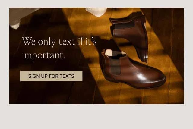 Never miss a promo or product drop. Sign up for texts.