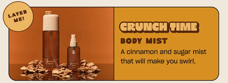 crunch time mist A cinnamon and sugar mist that will make you swirl.