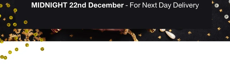 MIDNIGHT 22nd December - For Next Day Delivery