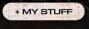+ MY STUFF