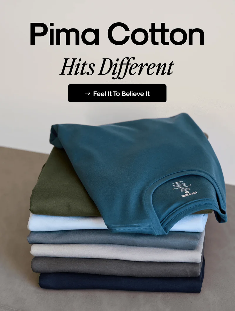 Pima Cotton Hits Different