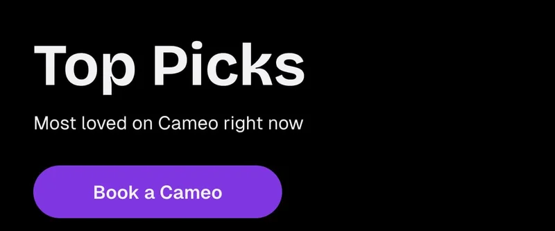 Top Picks - Book a Cameo