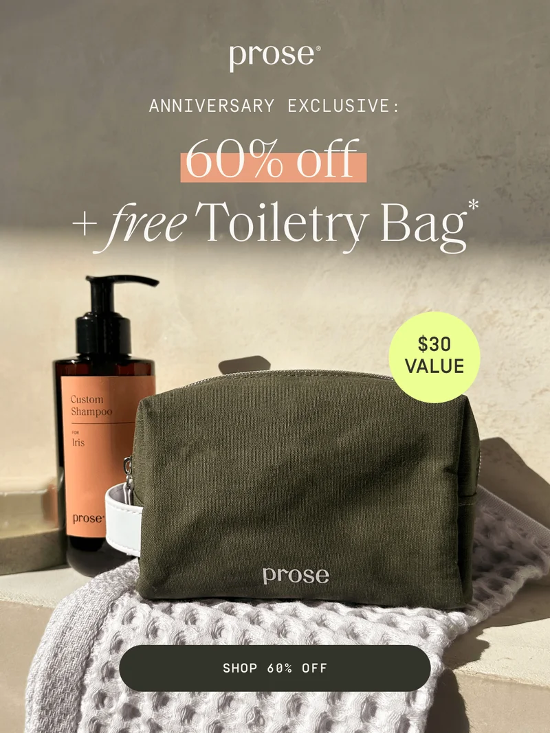 Prose | 60% off + free toiletry bag*