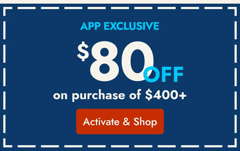 $80 off $400 or more in the app