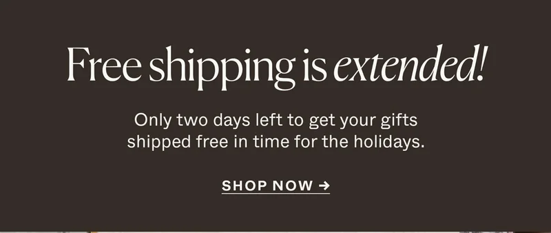 Free Shipping is extended!
