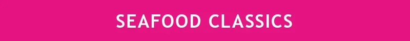 SEEFOOD CLASSICS