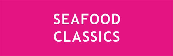 SEEFOOD CLASSICS