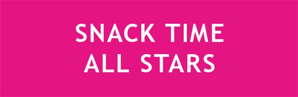 SNACK TIME ALL STARS