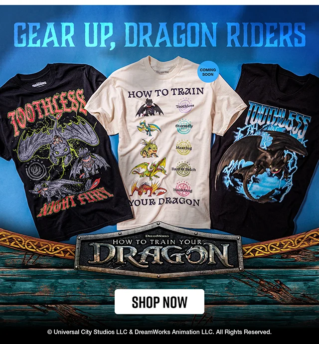 Gear Up, Dragon Riders. HT and Dreamwork's How To Train Your Dragon. Shop Now