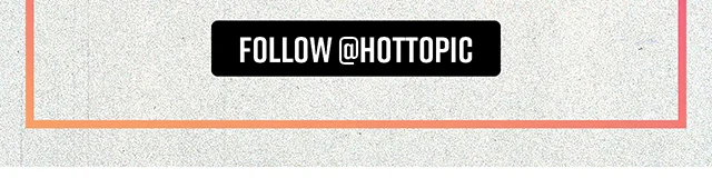 Join Hot Topic's DM List! Follow hottopic