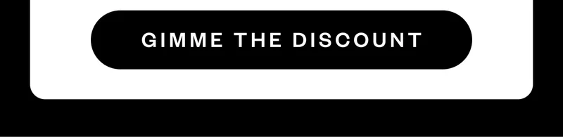 GIMME THE DISCOUNT