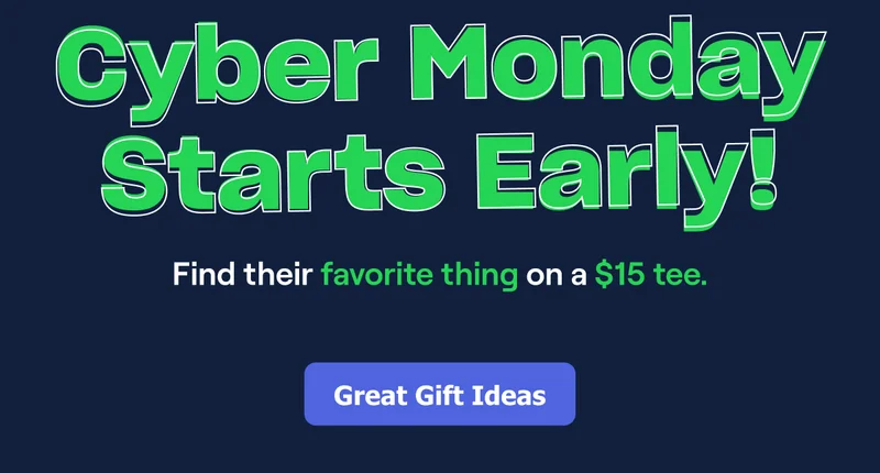 Cyber Monday Starts Early!