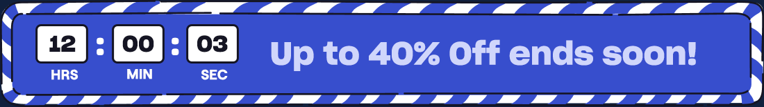 Up to 40% Off ends soon!