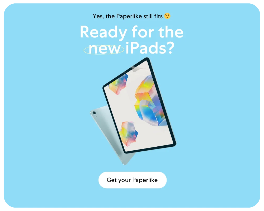 Image of the new iPads with Paperlike visual on it. "Ready for the new iPads? Yes, the Paperlike still fits. Get your Paperlike."