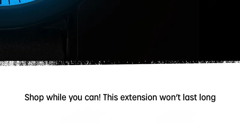 Shop while you can! This extension won't last long