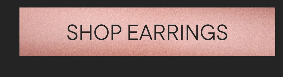 SHOP EARRINGS