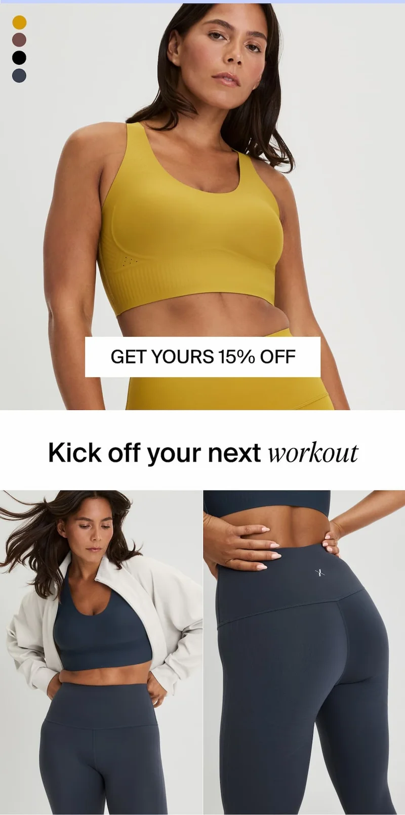 GET YOURS 15% OFF. Kick off your next workout.