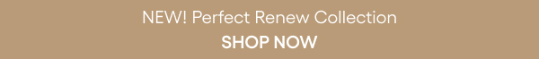 perfect renew collection