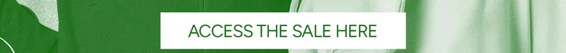 ACCESS THE SALE HERE