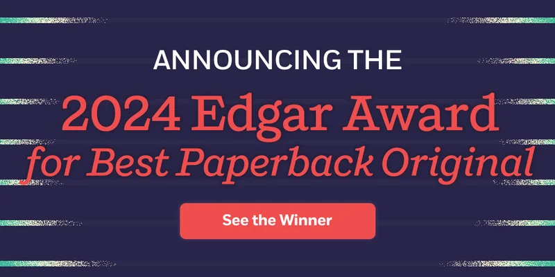 Announcing the 2024 Edgar Award for Best Paperback Original! See the Winner