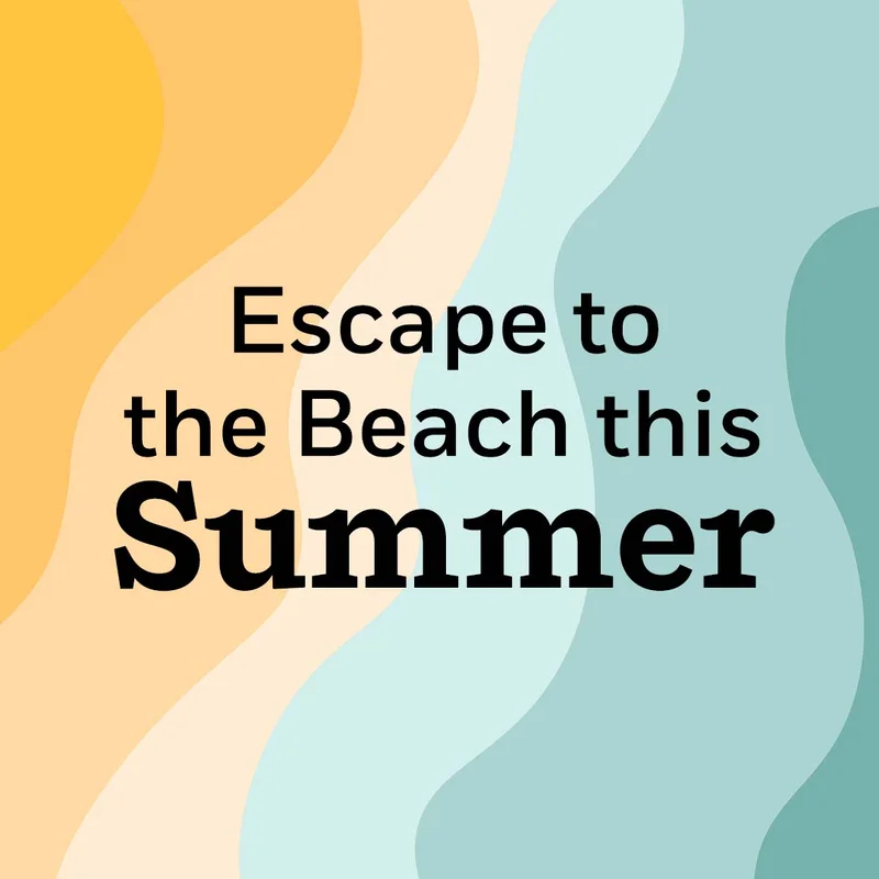 Escape to the Beach this Summer